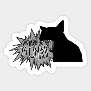 DON'T HASSLE ME- I'M UMAMI Sticker